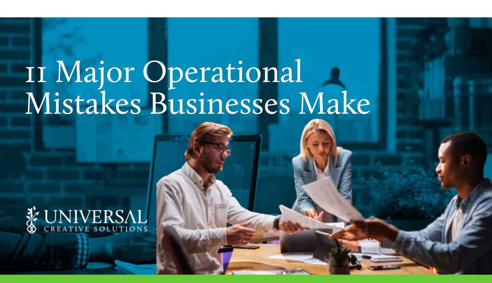 11 Major Operational Mistakes Businesses Make